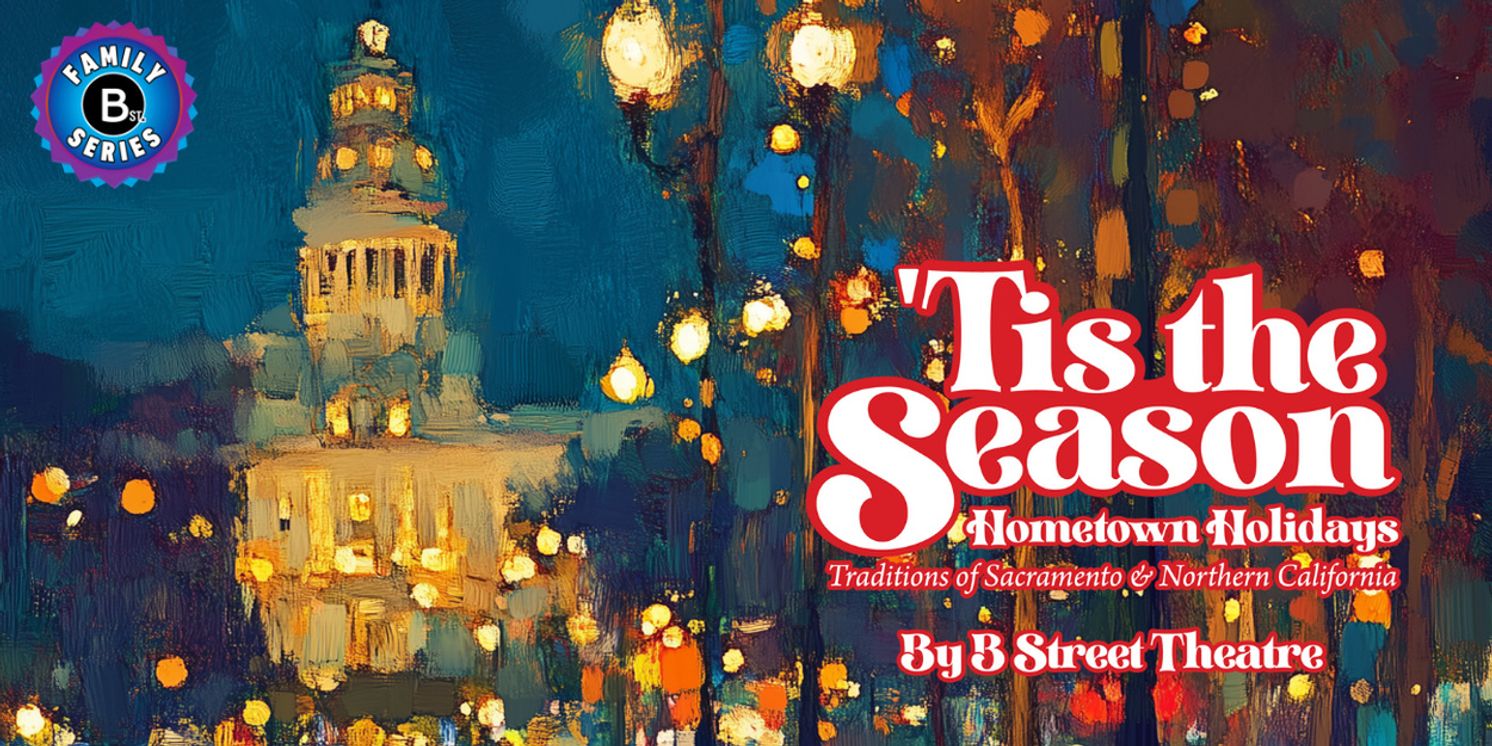 B Street Theatre to Present 'TIS THE SEASON: HOMETOWN HOLIDAYS Beginning November 26  Image