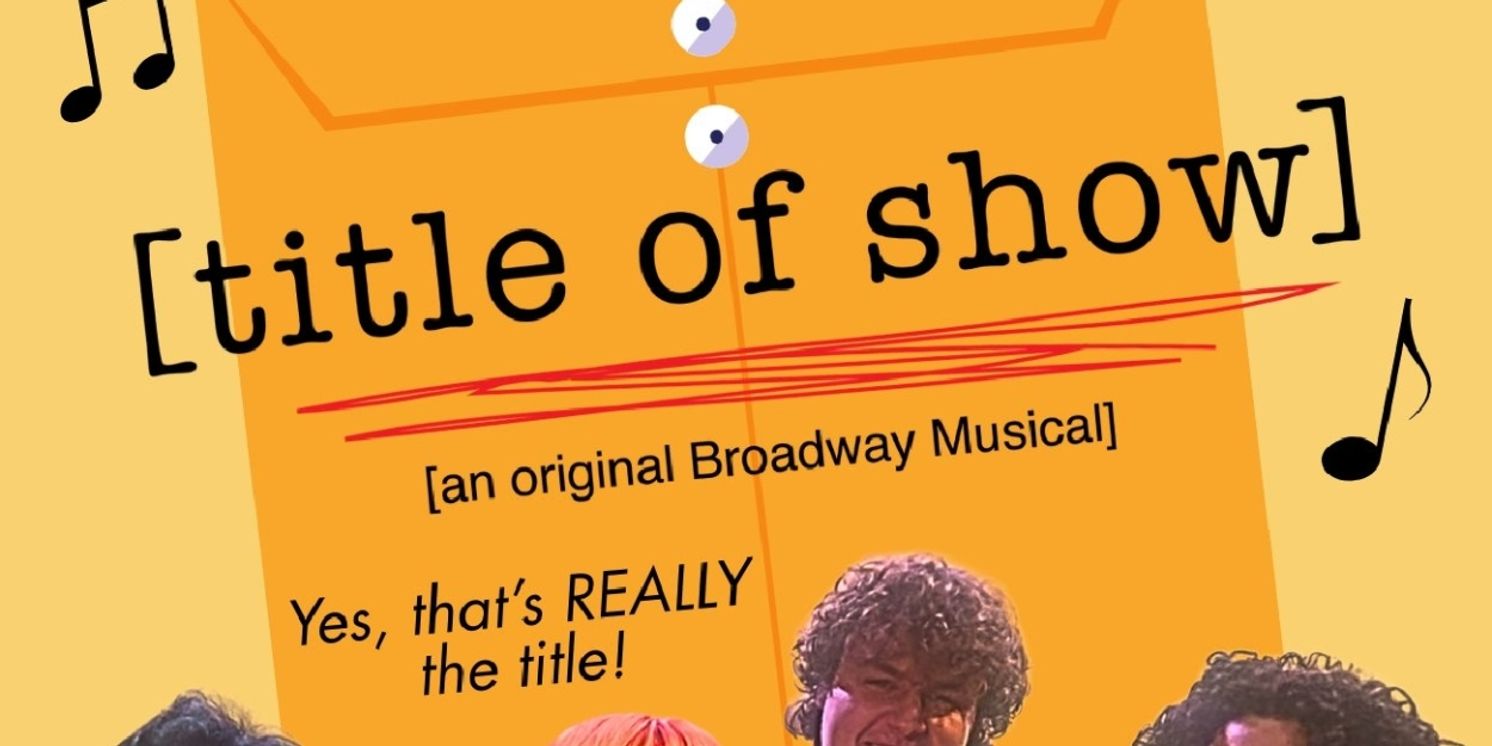 [TITLE OF SHOW] Kicks Off 24th Season at New Village Arts  Image