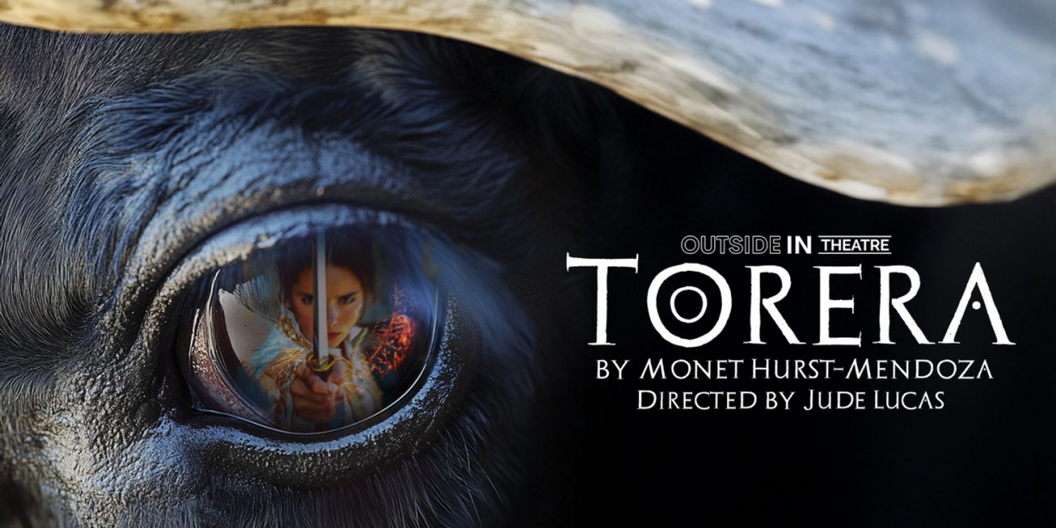 TORERA to Make L.A. Premiere At Outside In Theatre's New Artspace This September  Image