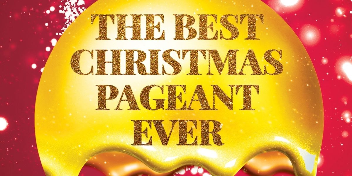 THE BEST CHRISTMAS PAGEANT EVER is Coming to Narrows Community Theater
