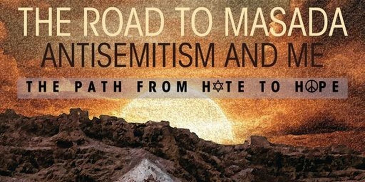 THE ROAD TO MASADA: ANTI-SEMITISM AND ME Opens June 22 At Zephyr Theatre