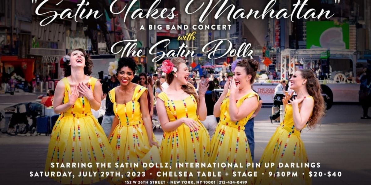 The Satin Dollz Debut At Chelsea Table And Stage