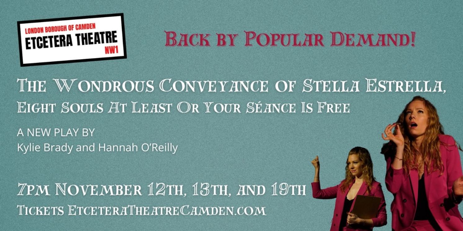 THE WONDROUS CONVEYANCE OF STELLA ESTRELLA to be Presented at the Etcetera Theatre, Camden  Image