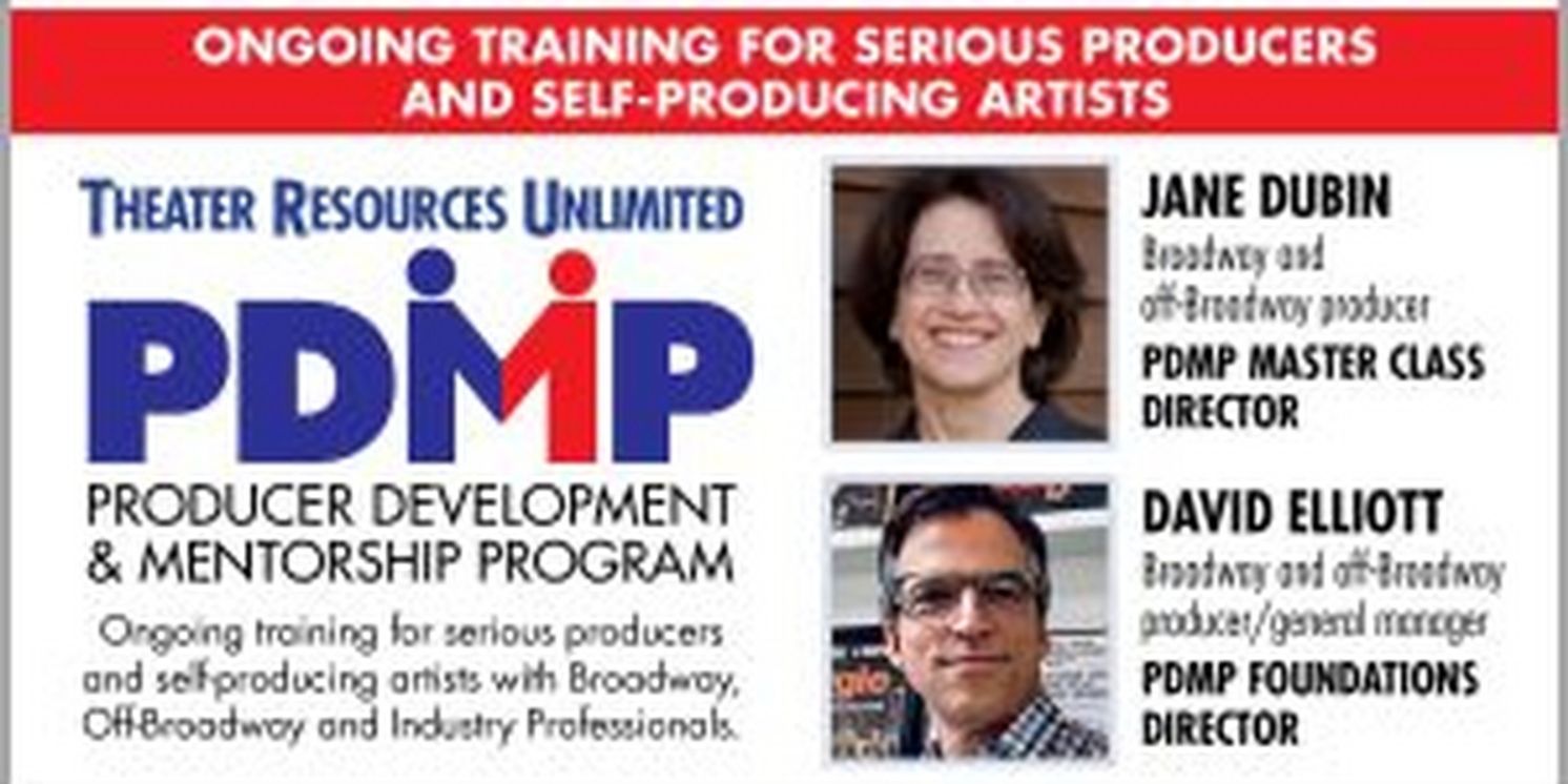 ﻿Theater Resources Unlimited to Present Spring 2024 Producer Development And Mentorship Program  Image