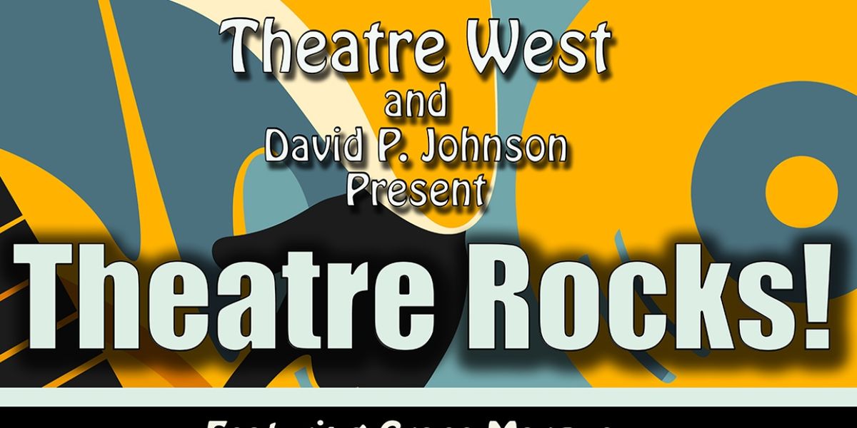 THEATRE ROCKS! Comes To Theatre West In April