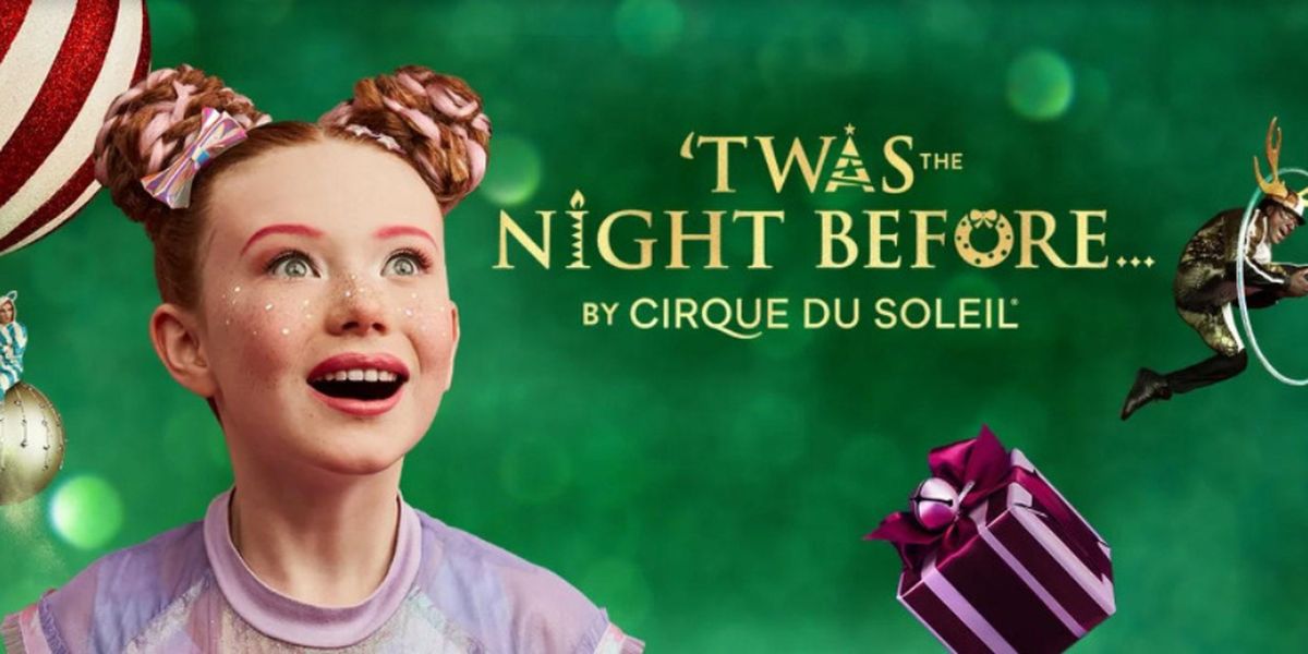 'TWAS THE NIGHT BEFORE… By Cirque Du Soleil to Return To Toyota Oakdale Theatre