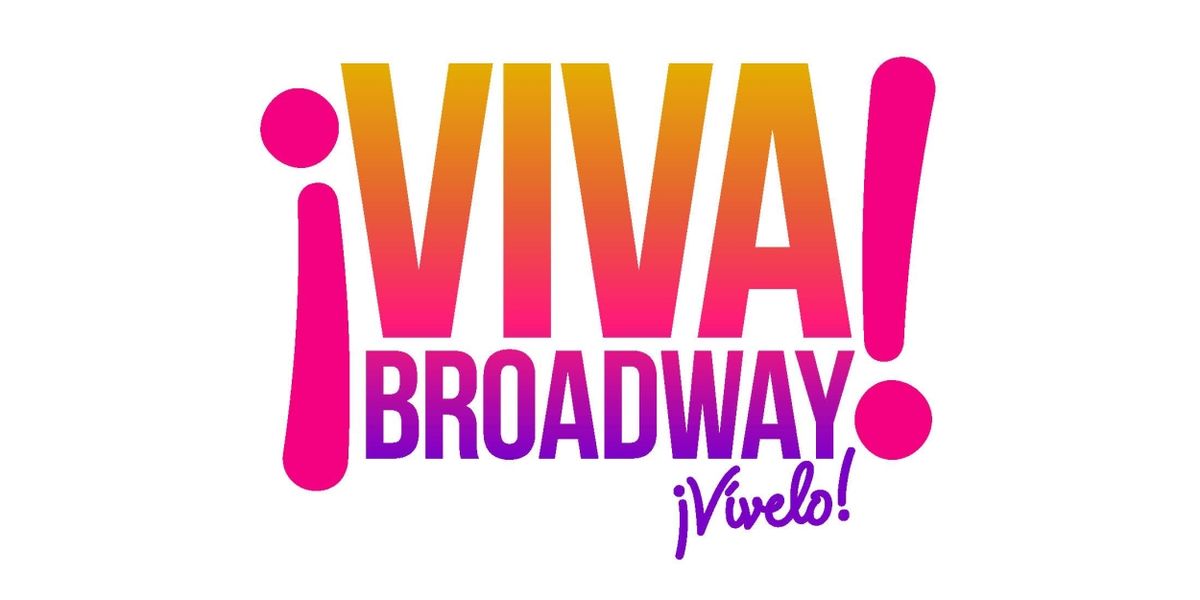 ¡VIVA! BROADWAY Exhibit Celebrating Latiné & Hispanic Heritage to Open at The Museum of Broadway