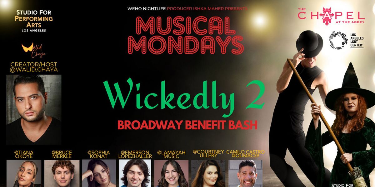 WICKEDLY 2: BROADWAY BENEFIT BASH Returns To West Hollywood This November