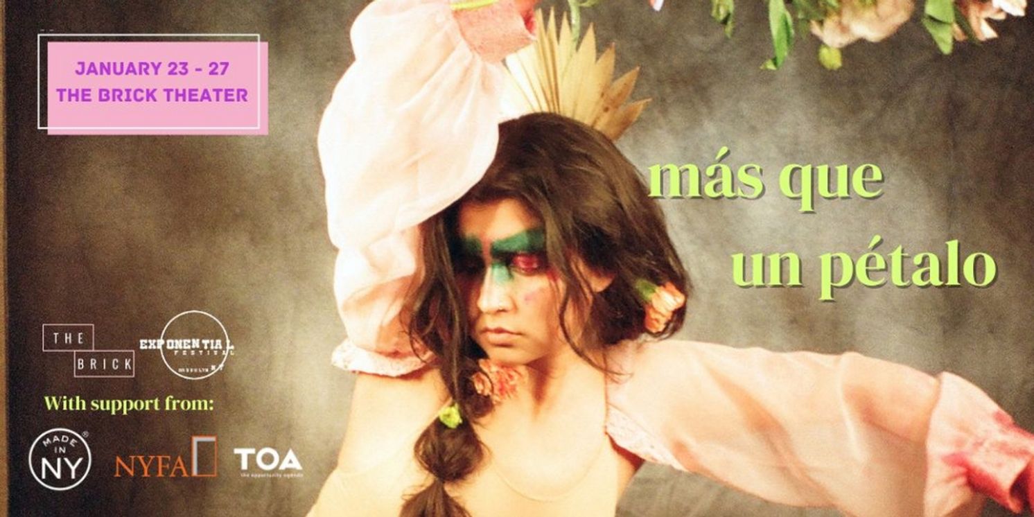 MAS QUE UN PETALO to be Presented at The Exponential Festival  Image