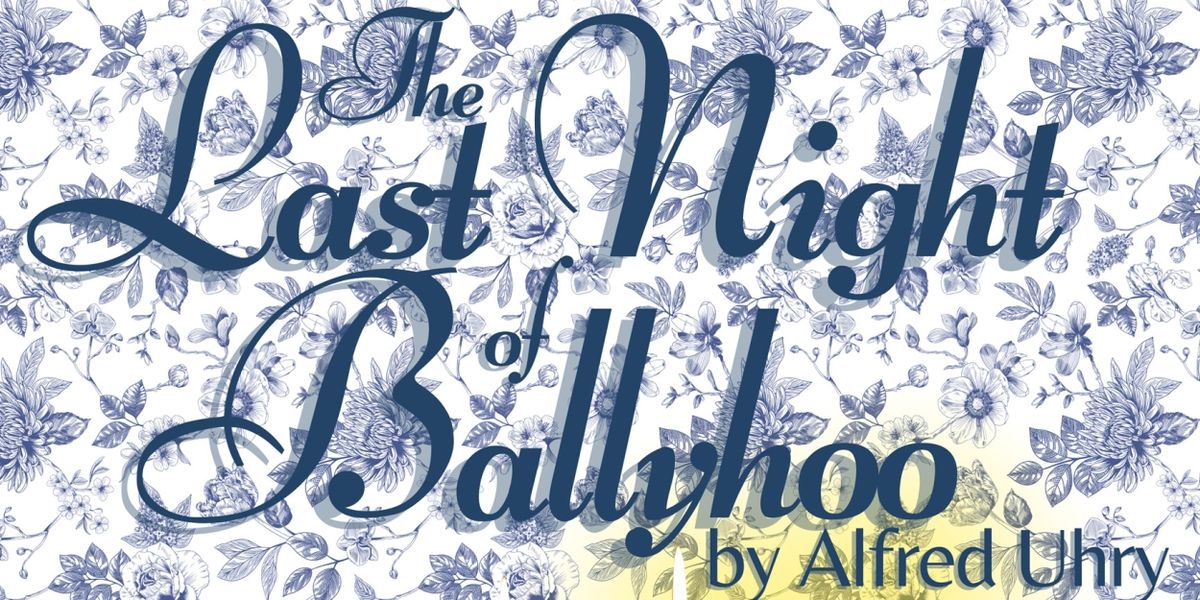 City Theatre Austin Presents LAST NIGHT OF BALLYHOO In November