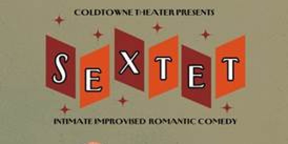 SEXTET Begins Performances In February at City Theatre Austin