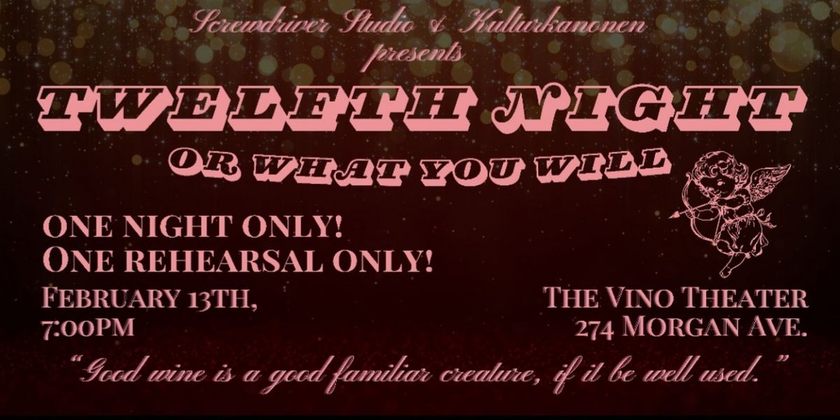 One-Rehearsal TWELFTH NIGHT Announced At The Vino Theater
