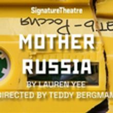 MOTHER RUSSIA Extends Through March 22 at Signature Theatre Photo