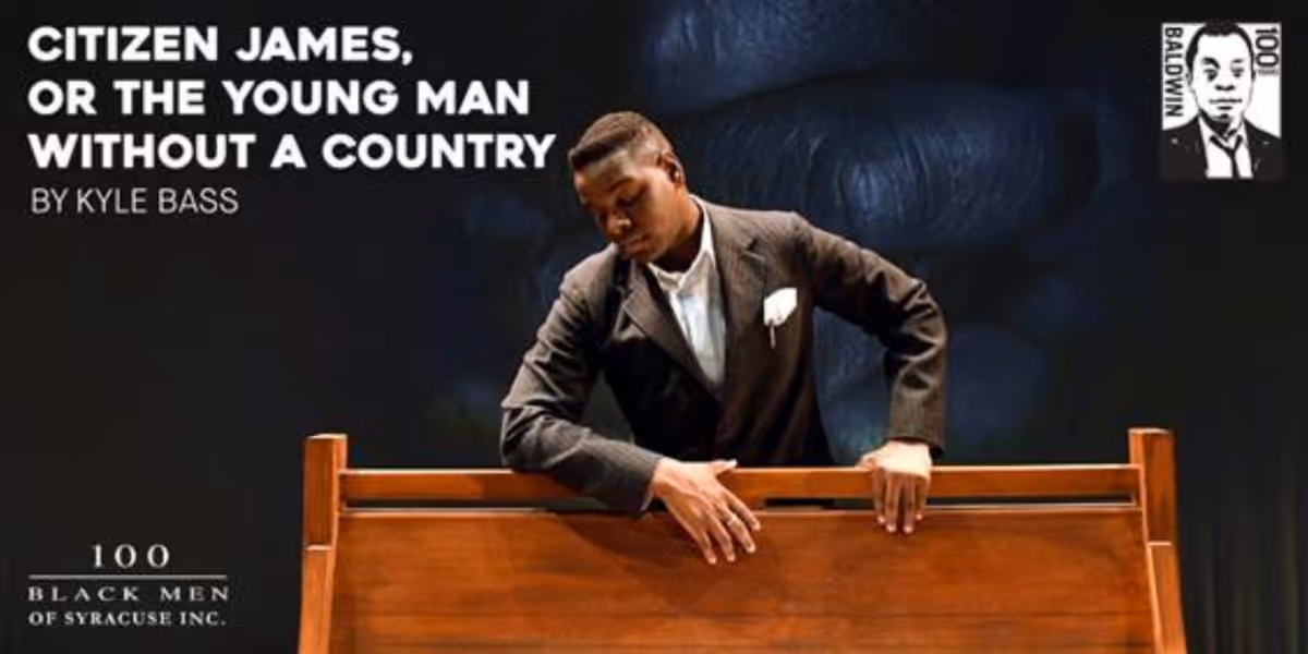 Syracuse Stage's 24/25 Season to Begin With CITIZEN JAMES, OR THE YOUNG MAN WITHOUT A COUNTRY