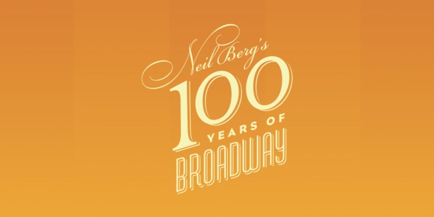 NEIL BERG'S 100 YEARS OF BROADWAY At The Lied Center Features Four Dazzling Broadway Stars  Image