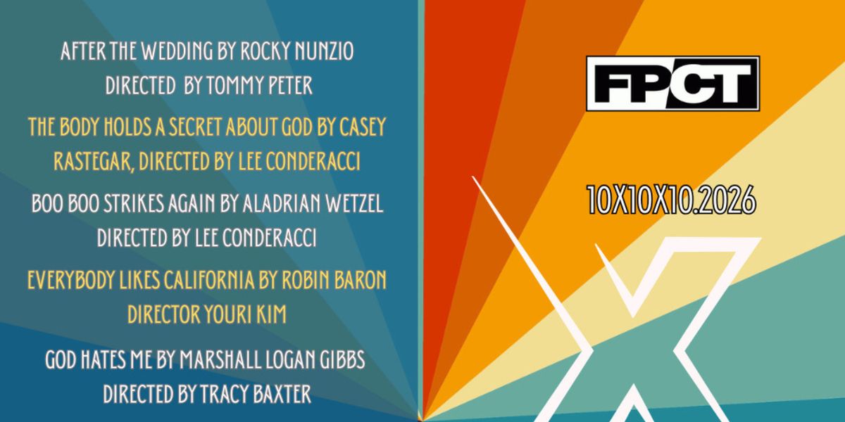 10X10X10 PLAY FESTIVAL to Return to Fells Point Corner Theatre for 10th Edition
