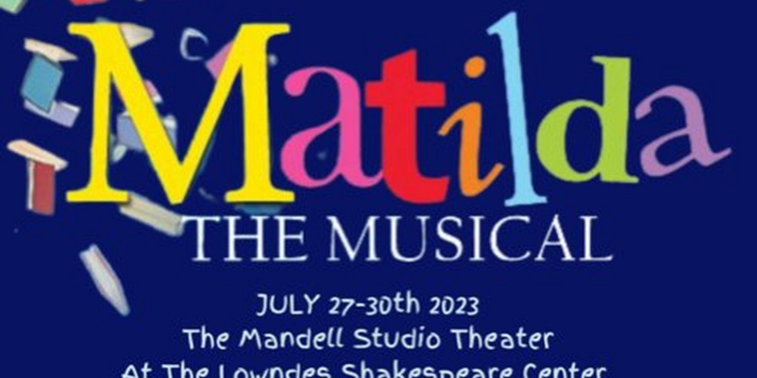 MATILDA THE MUSICAL Comes to Little Radical Theatrics  Image