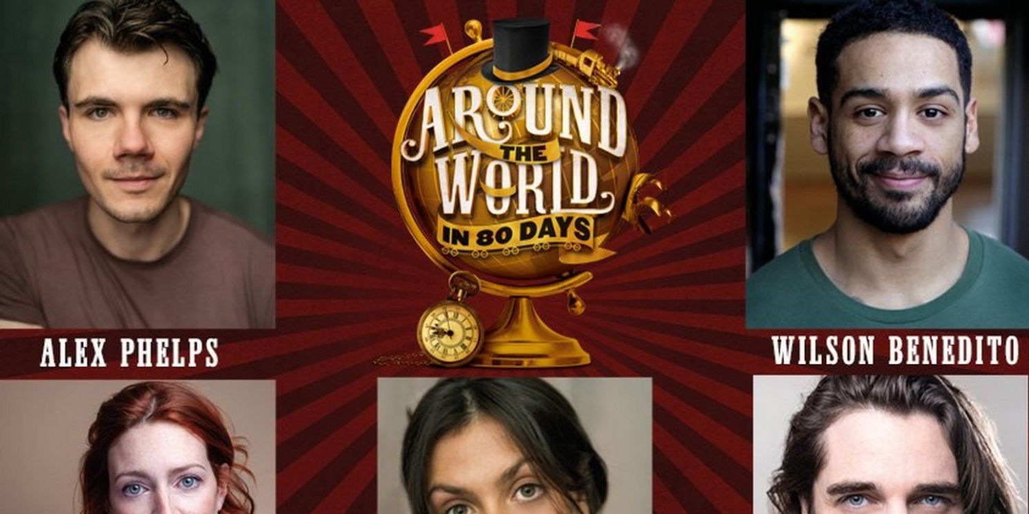 Cast Announced for UK Tour of AROUND THE WORLD IN 80 DAYS  Image