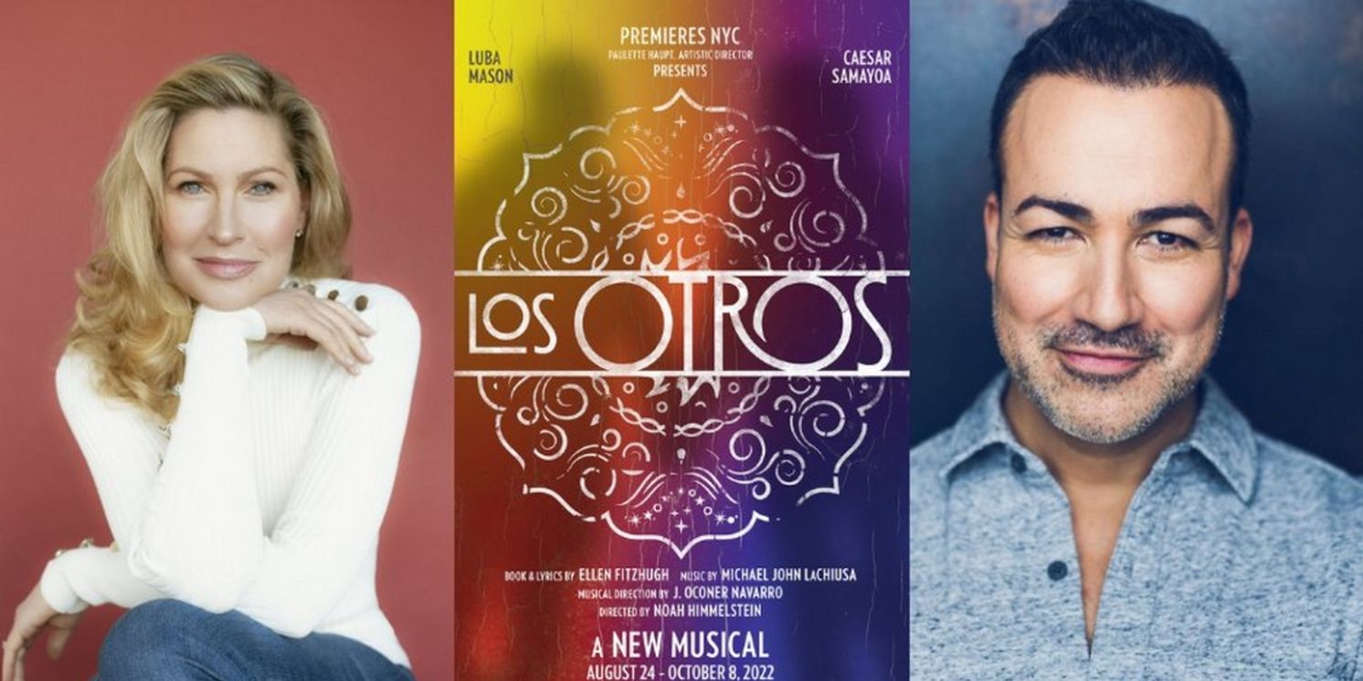 Luba Mason and Caesar Samayoa to Lead New York Premiere of Ellen Fitzhugh and Michael John LaChiusa's LOS OTROS  Image