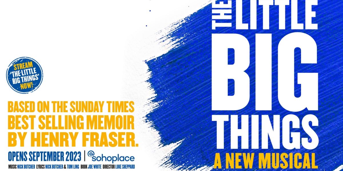 Now on Sale: New Musical THE BIG LITTLE THINGS @sohoplace
