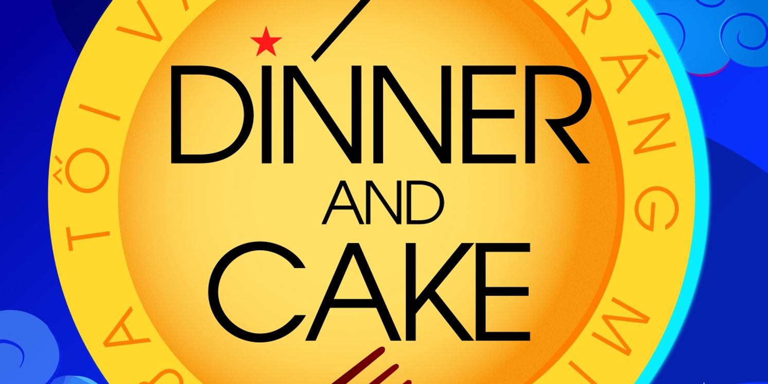 Tuyet Thi Pham's DINNER AND CAKE Will Premiere at Everyman Theatre  Image