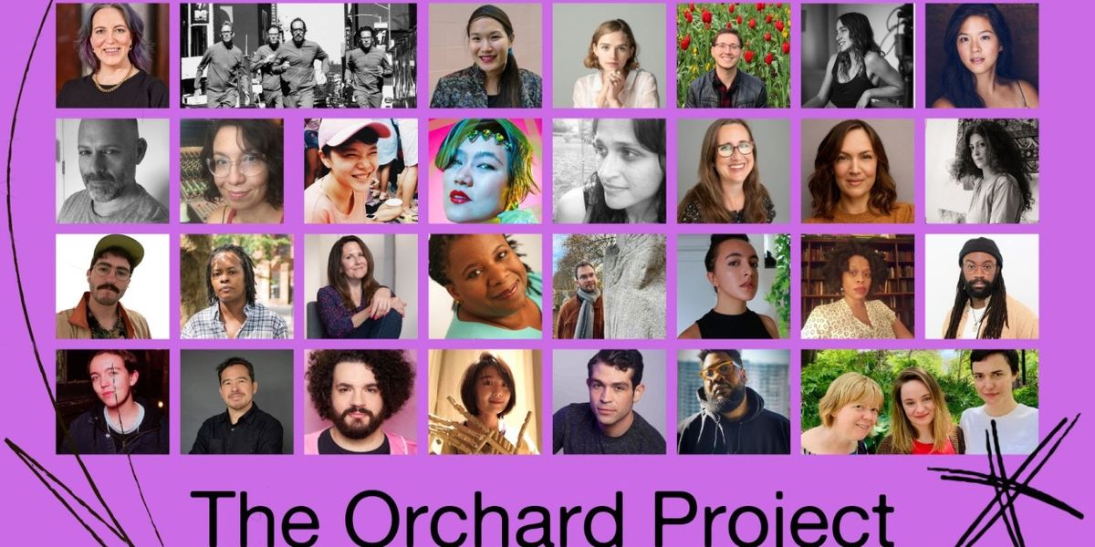 The Orchard Project Reveals Artists and Companies For 2023 Lab Programs