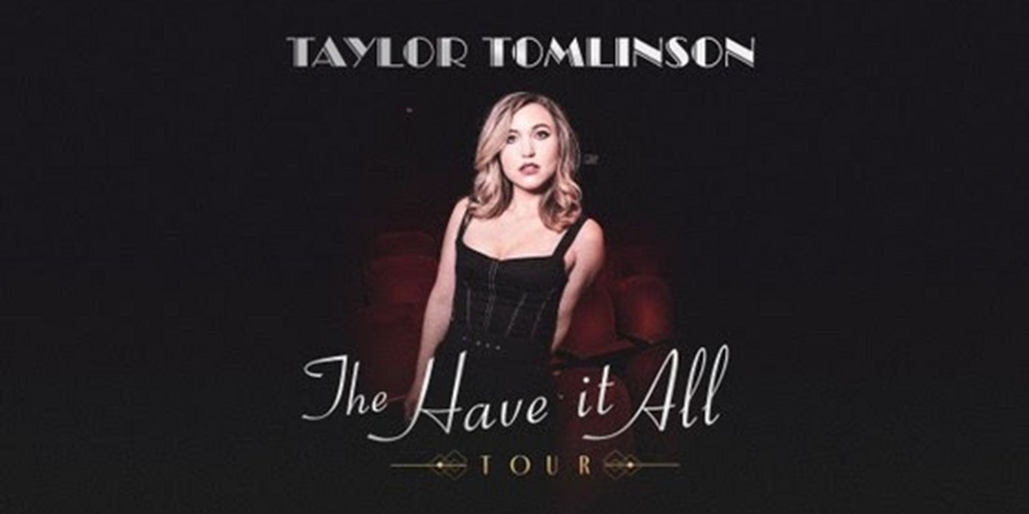 Taylor Tomlinson Announces 2023 Dates of the 'Have It All' Tour  Image