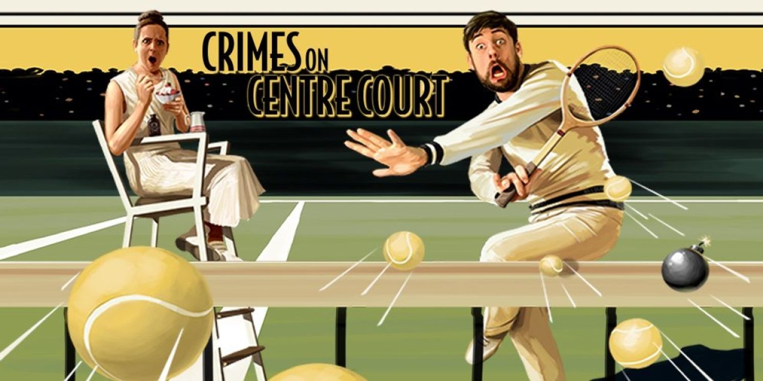 CRIMES ON CENTRE COURT Will Embark on UK Tour  Image