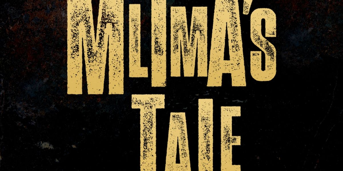 Tickets from £18.00 for MLIMA'S TALE at the Kiln Theatre
