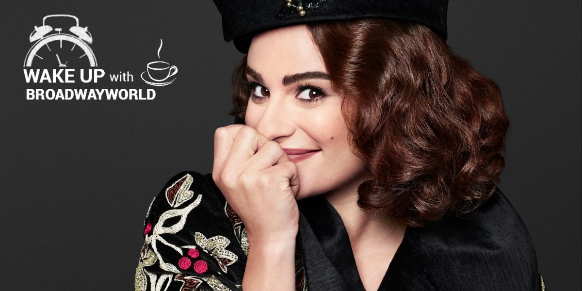 Wake Up With BWW 9/12: Lea Michele Out of FUNNY GIRL Due to COVID-19, and More!