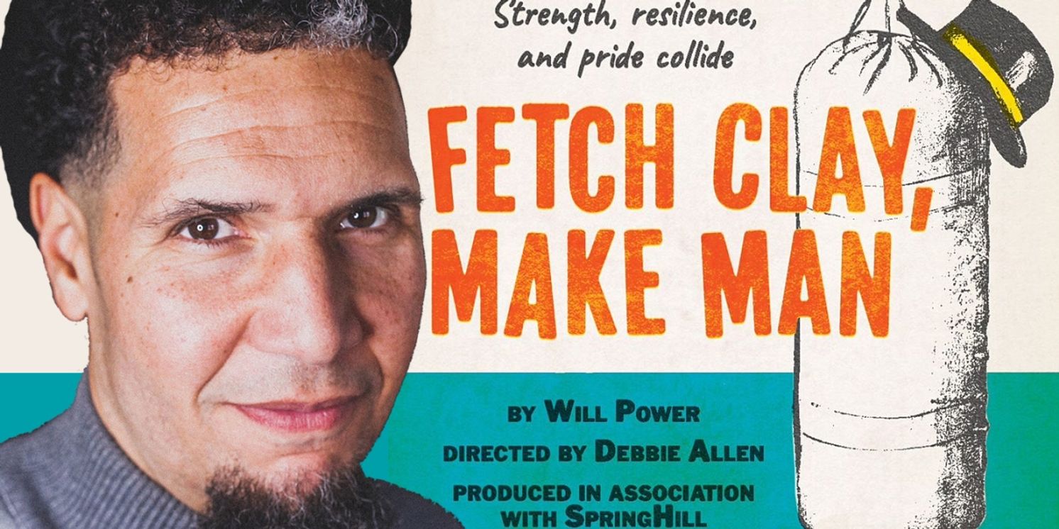 Interview: Playwright Will Power Reveals the Inner Workings of FETCH CLAY, MAKE MAN  Image