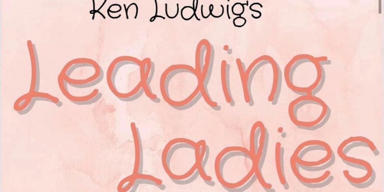 Review: LEADING LADIES at Little Theatre of Mechanicsburg  Image