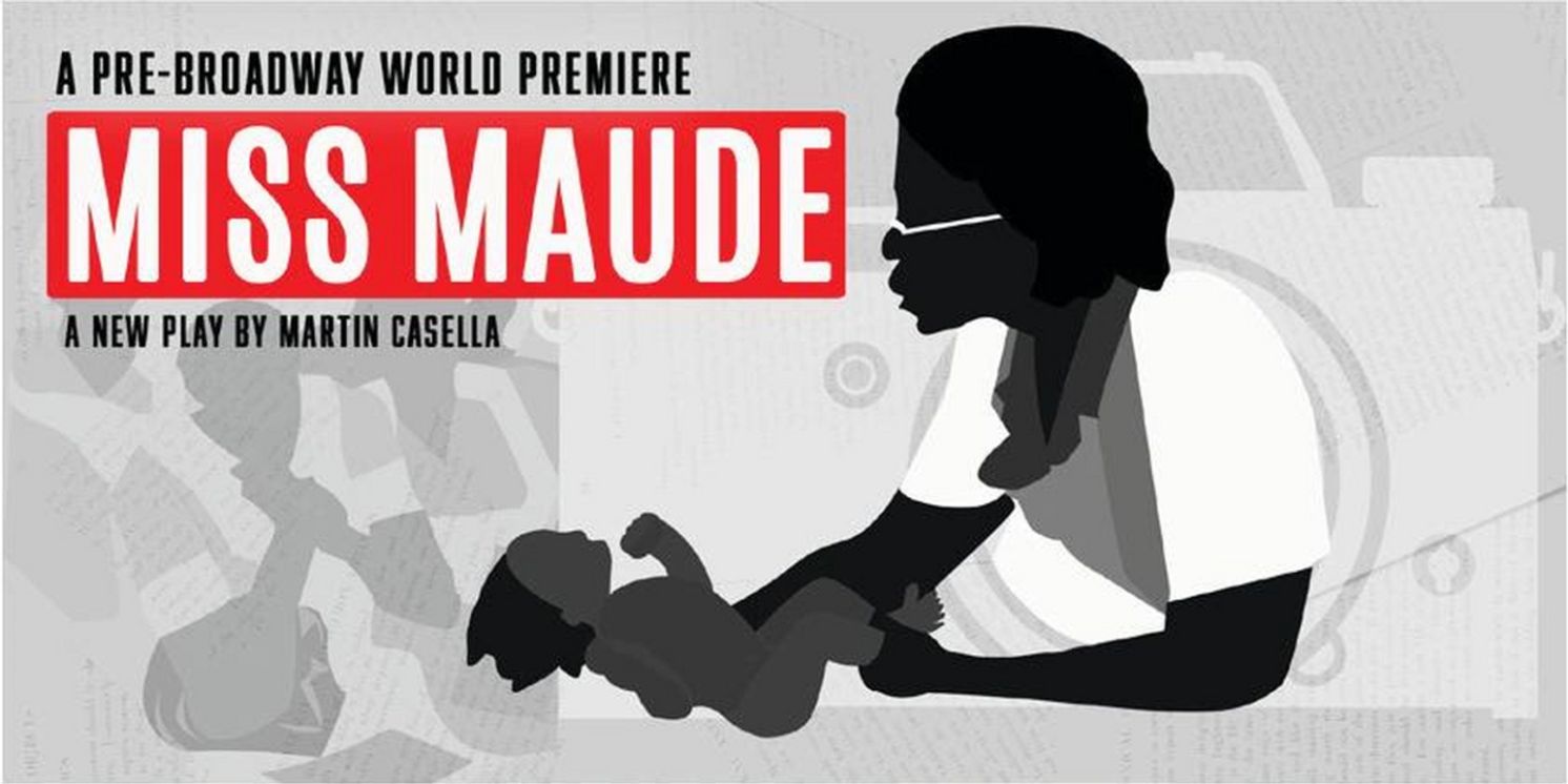 Broadway-Aimed MISS MAUDE Will Have World Premiere in Houston This Month  Image