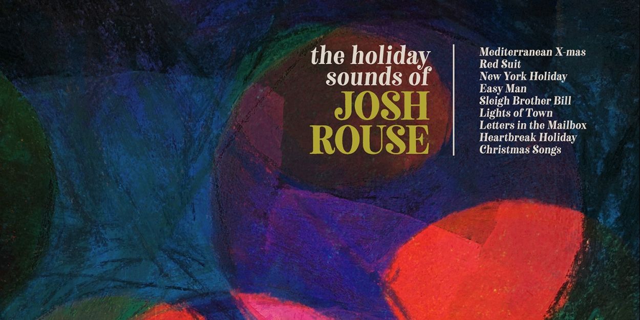 Josh Rouse Announces THE HOLIDAY SOUNDS OF JOSH ROUSE Video