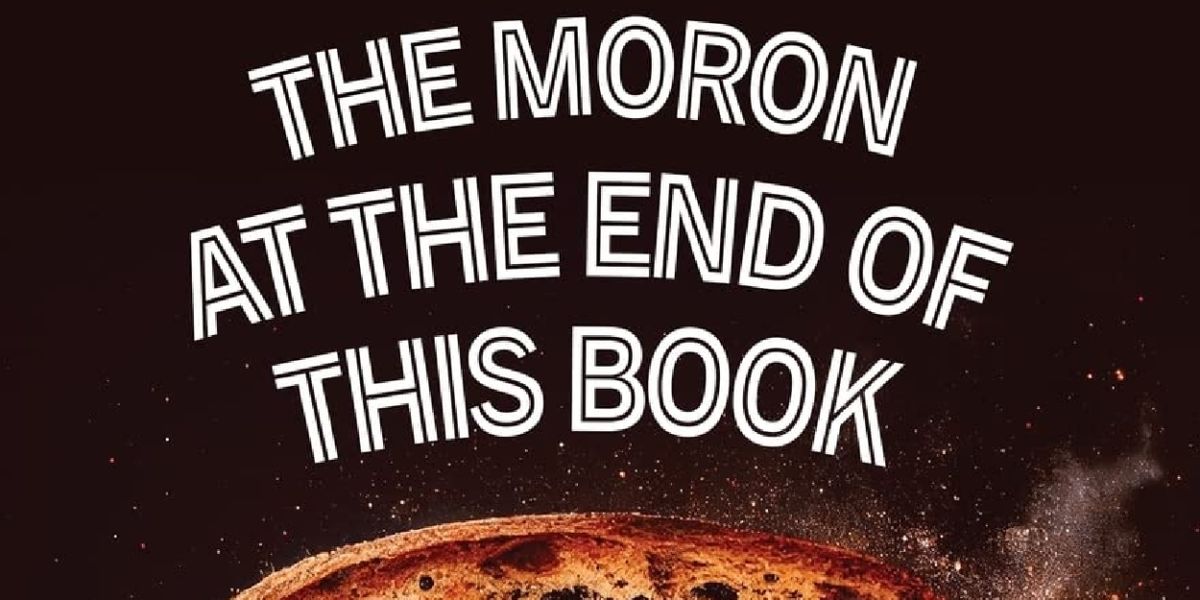 Andrew Couch Releases New Book THE MORON AT THE END OF THIS BOOK
