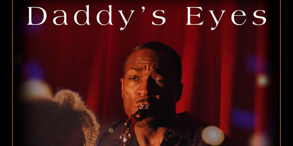 DADDY'S EYES Added to Oscar-Qualifying LA Shorts International Film Festival