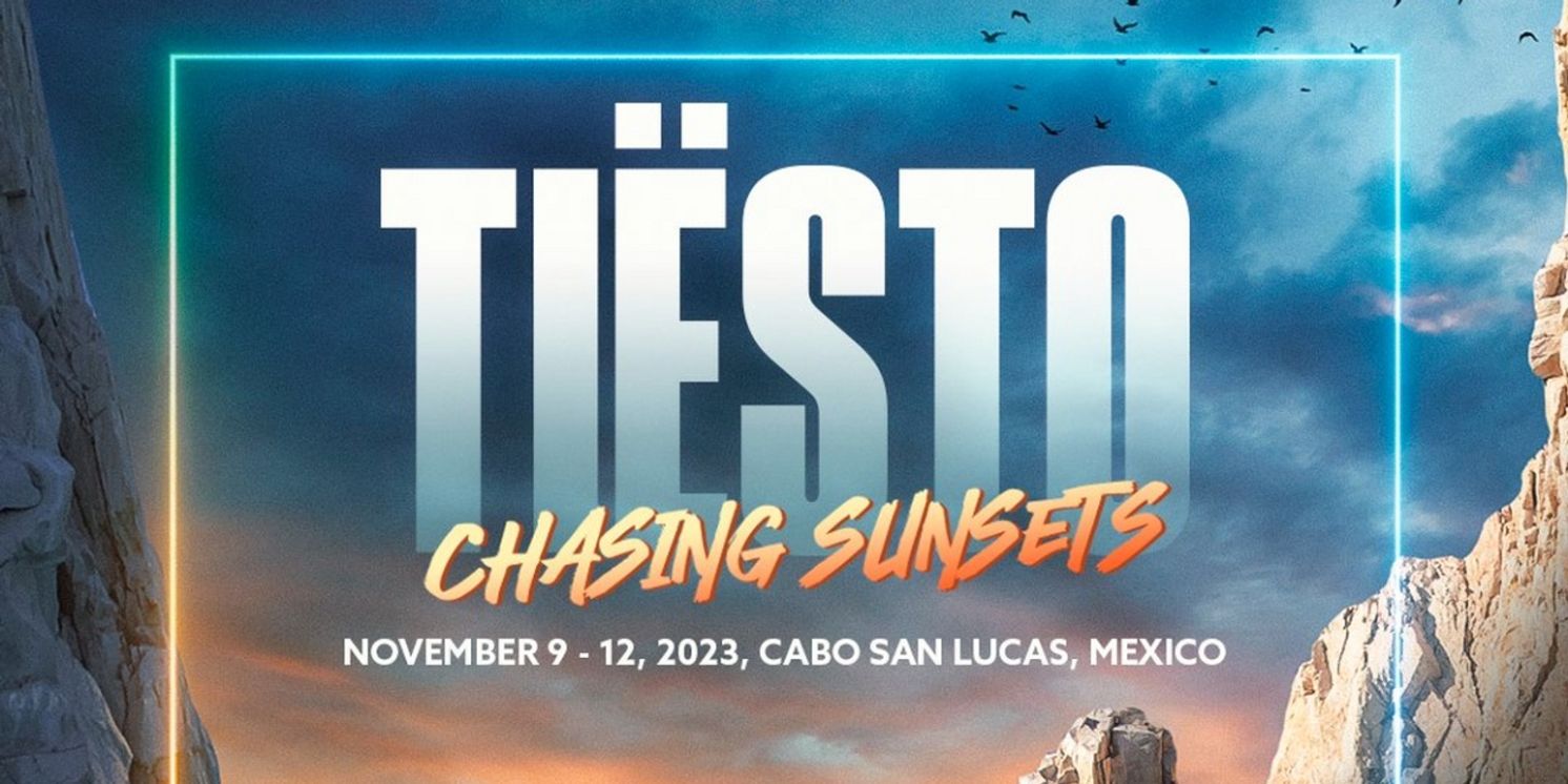 TIESTO - CHASING SUNSETS Reveals Artists Joining the Curated Cabo Weekend by Vibee  Image