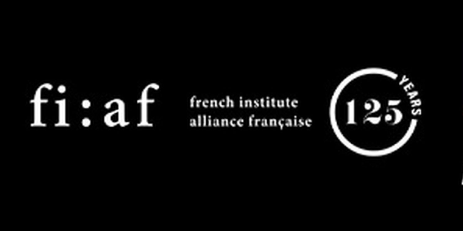 French Institute Alliance Française Announces Fall 2023 Programs For the 125th Anniversary Year  Image