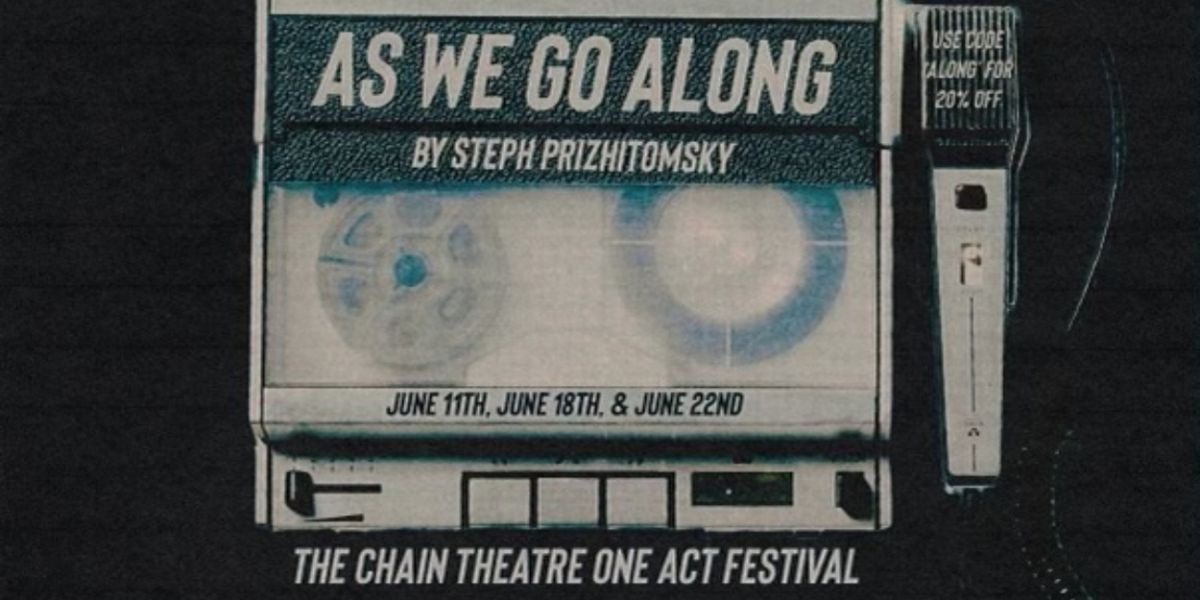 AS WE GO ALONG, A One Act On Gun Violence, To Premiere At The Chain Theater One Act Festival