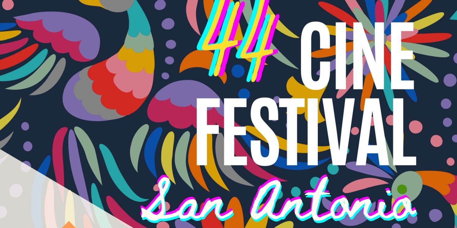 The Guadalupe Cultural Arts Center Announces THE 44th CINEFESTIVAL SAN ANTONIO    Image