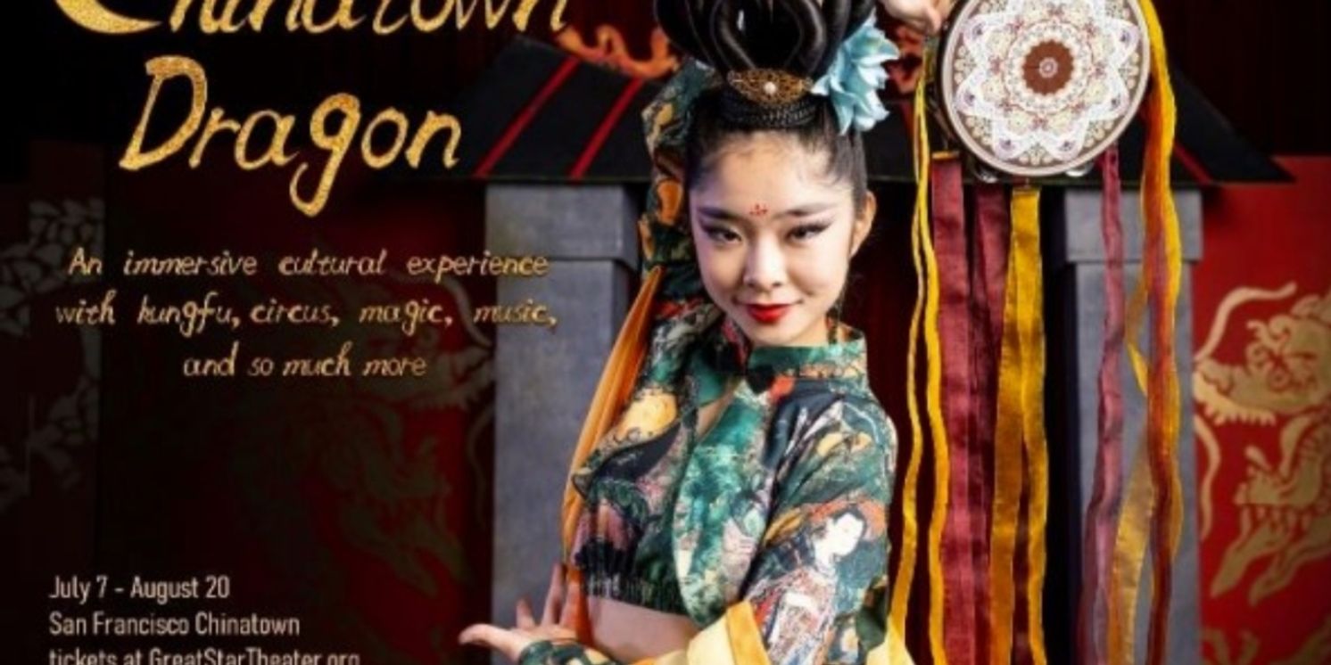 Great Star Theater to Present CHINATOWN DRAGON Beginning in July  Image