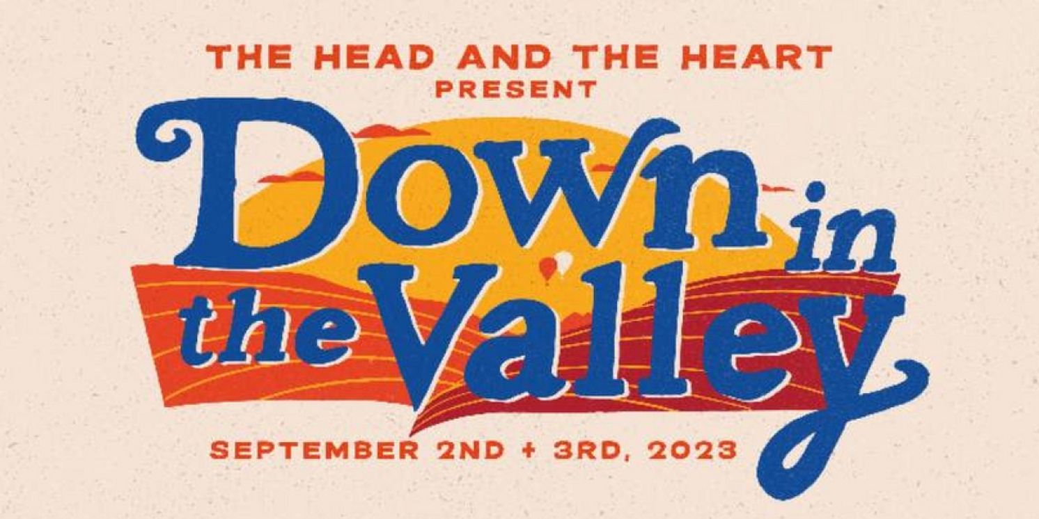 The Head and The Heart Presents: Down in the Valley Single-Day Tickets On Sale Now  Image
