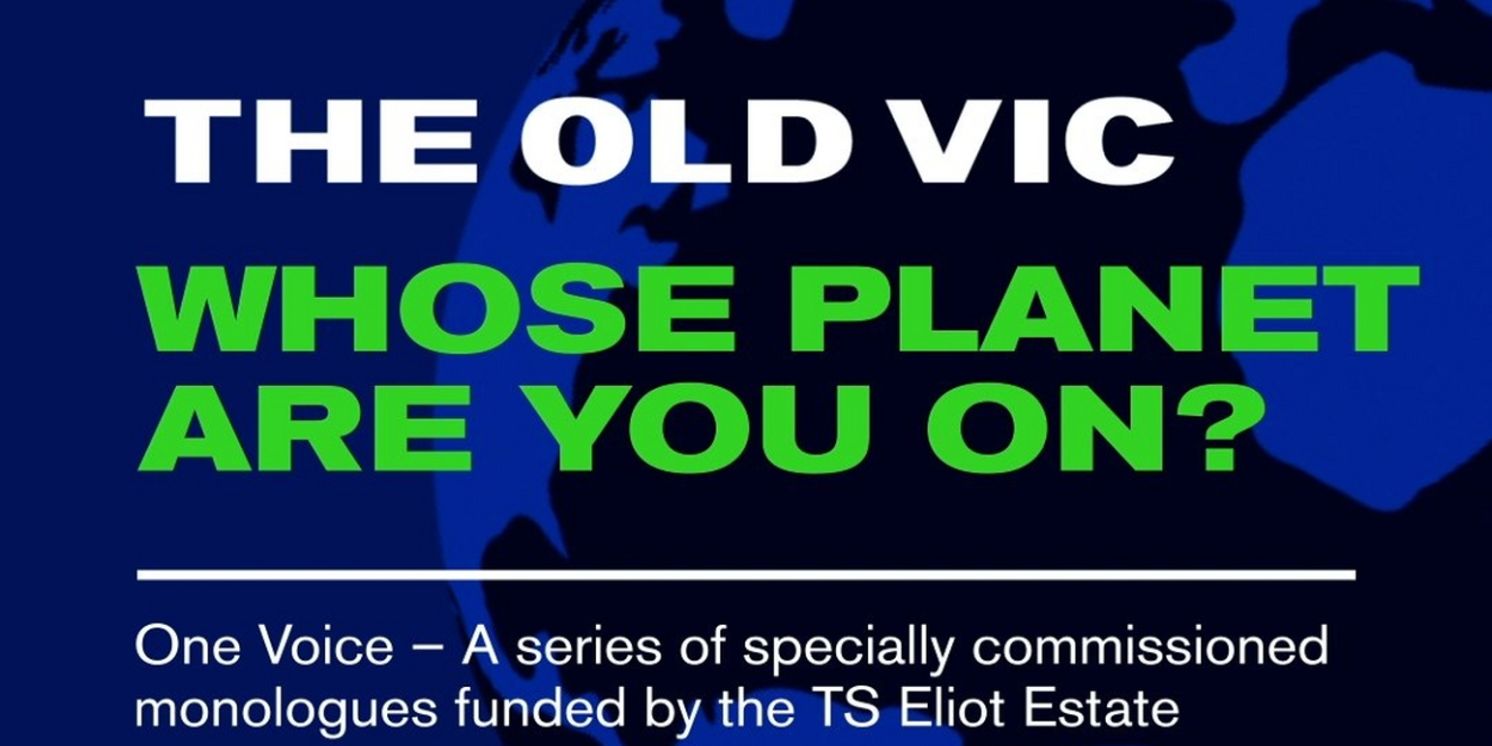 The Old Vic to Release Seven Climate Emergency-Themed Monologues Online for Free  Image