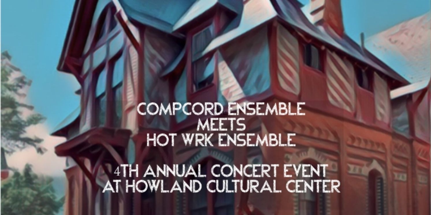 Composers Concordance Hosts ﻿ CompCord Ensemble Meets Hot Wrk Ensemble  Image