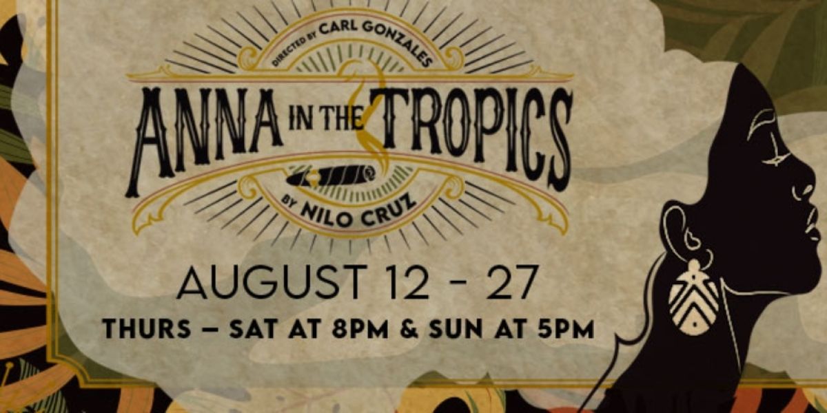 Review: ANNA IN THE TROPICS at Ground Floor Theatre