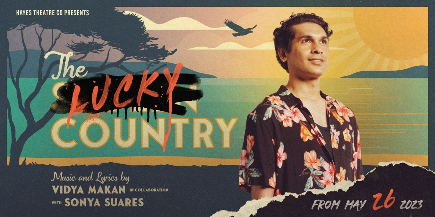 REVIEW: Vidya Makan and Sonya Suares' New Australian Musical, THE LUCKY COUNTRY Tells The Australian Stories Not Usually Seen On The Musical Theatre Stage.  Image