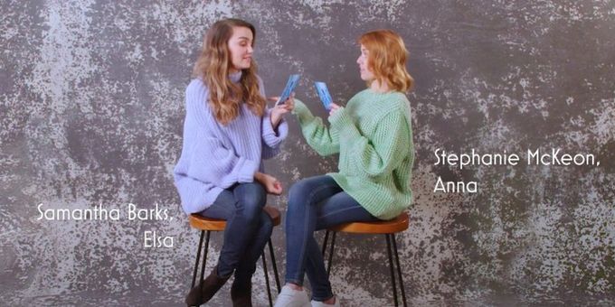 VIDEO: FROZEN's Samantha Barks and Stephanie McKeon Interview Each Other