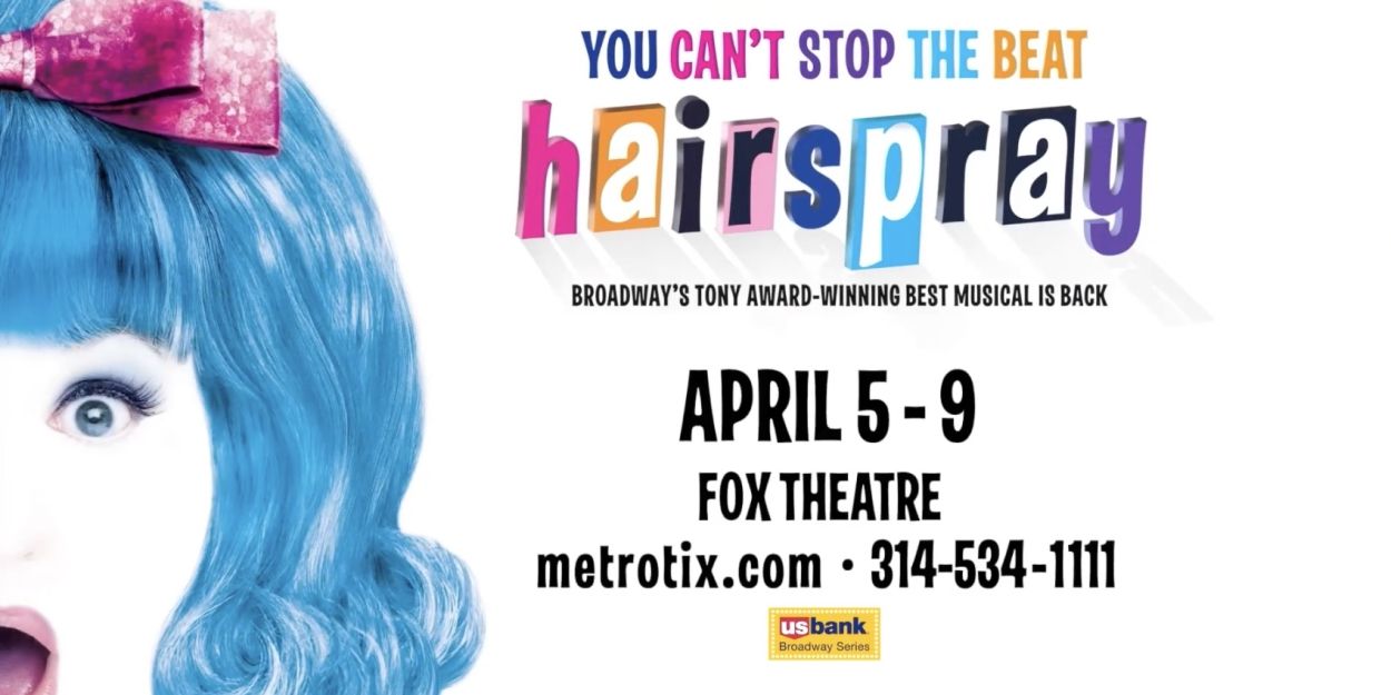 VIDEO: HAIRSPRAY is Coming to the Fabulous Fox Theatre April 2022 Video