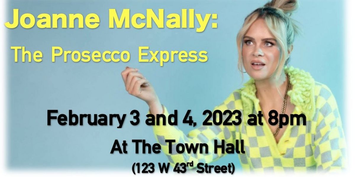 Comedian Joanne McNally to Present THE PROSECCO EXPRESS at The Town Hall in February