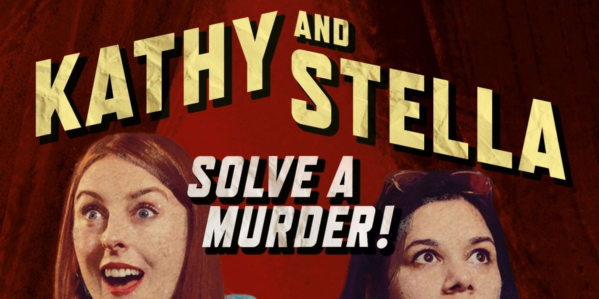Full cast announced for World Premiere Musical KATHY AND STELLA SOLVE A MURDER! at the Edinburgh Festival Fringe 2022